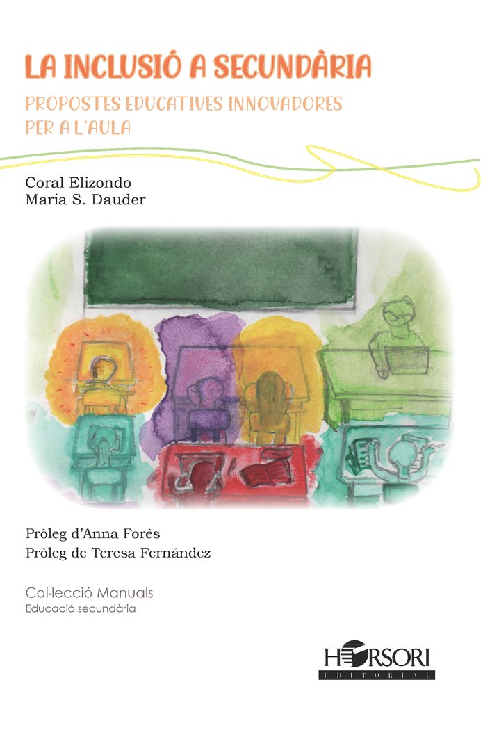 LA INCLUSIO A SECUNDARIA | ELIZONDO,CORAL/SANCHEZ DAUDER,MARIA | HORSORI | 9788412859904