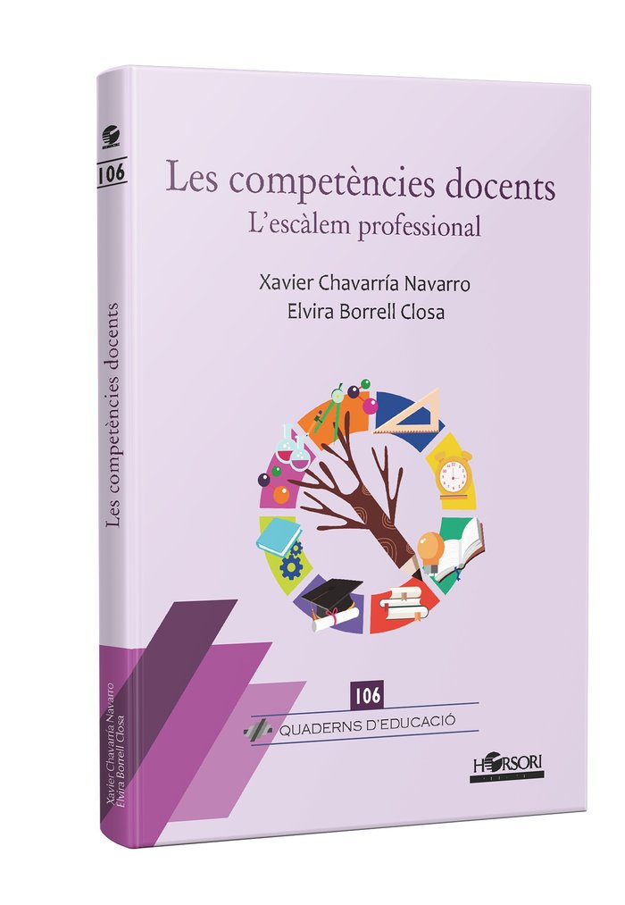 LES COMPETENCIES DOCENTS | BORRELL,ELVIRA/CHAVARRIA,XAVIER | HORSORI | 9788412859973 Imagen principal del producto