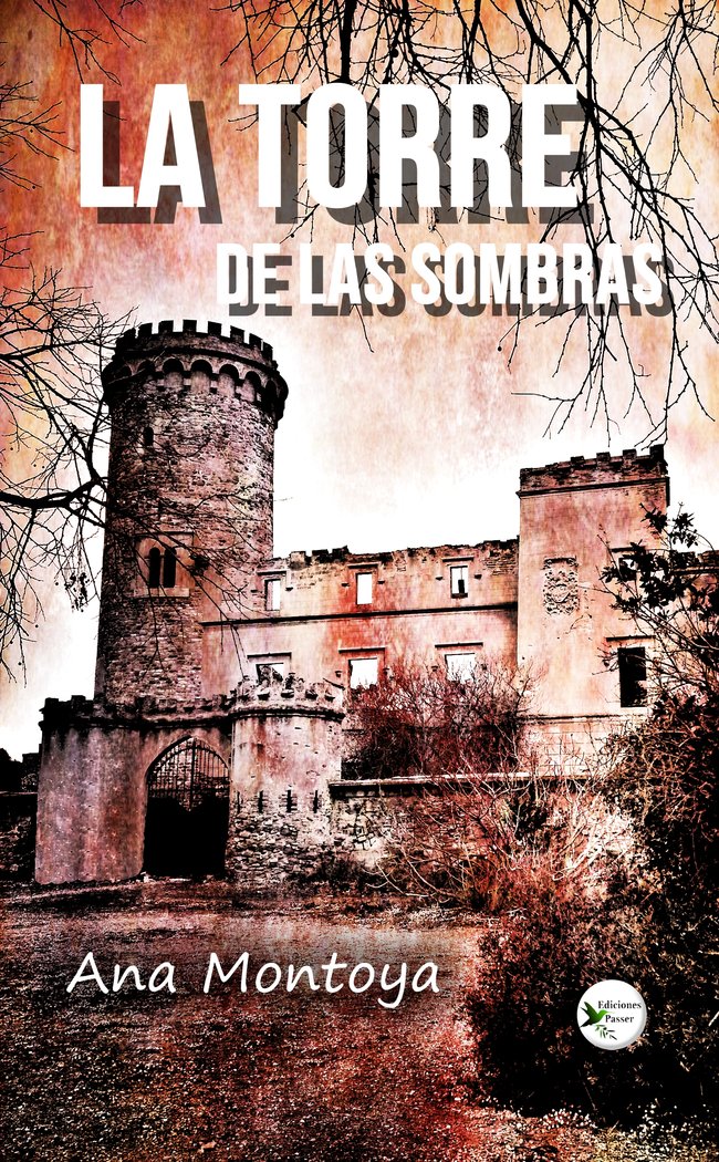 LA TORRE DE LAS SOMBRAS I Montoya, Ana I Ediciones Passer0 I 9788412871906