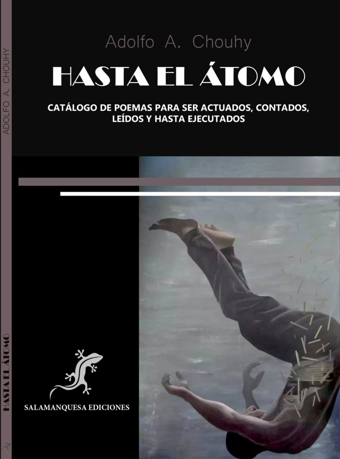 HASTA EL ÁTOMO I Chouhy, Adolfo A. I Salamanquesa Ediciones I 9788412877700
