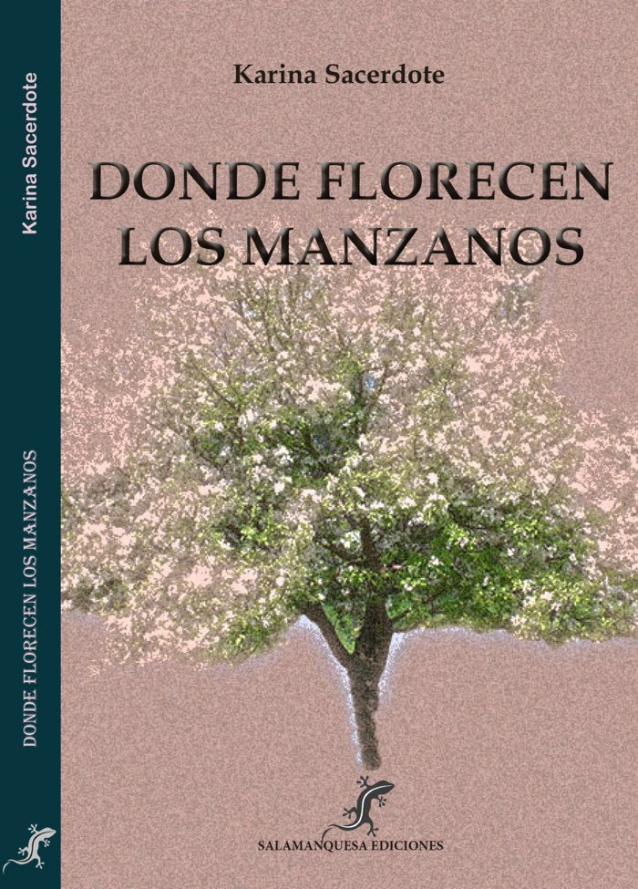 DONDE FLORECEN LOS MANZANOS I Sacerdote, Karina I Salamanquesa Ediciones I 9788412877717