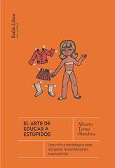 EL ARTE DE EDUCAR A ESTUPIDOS | TORRES BLANDINA, ALBERTO | BARLIN | 9788412889208