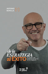 DE LA ESTRATEGIA AL EXITO - 9788412898583