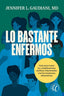 LO BASTANTE ENFERMOS - 9788412899702