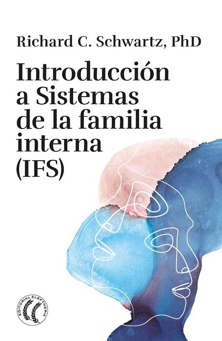 INTRODUCCION A SISTEMAS DE LA FAMILIA INTERNA IFS - 9788412899719