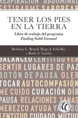 TENER LOS PIES EN LA TIERRA | BRAND,BETHANY L/LANIUS,RUTH A | EDITORIAL ELEFTHERIA S L | 9788412899757