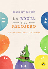 LA BRUJA Y EL RELOJER | Elvira Peña,cesar | 9788412908114 (Editorial tamesis)