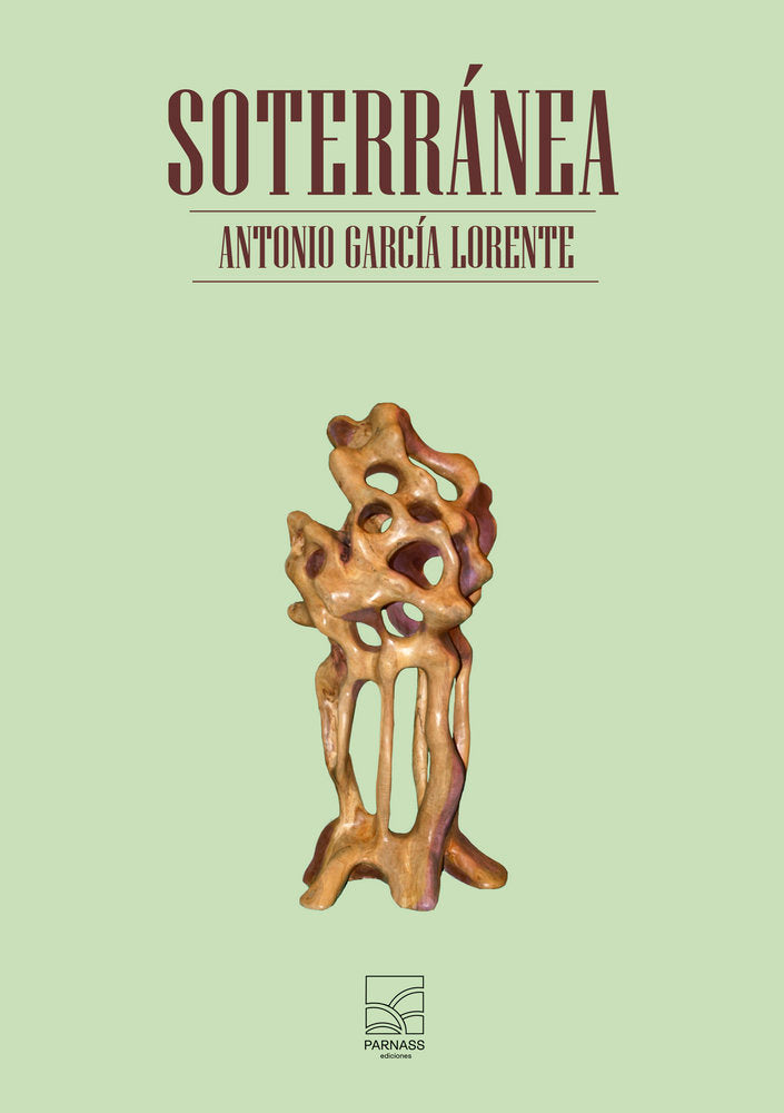 SOTERRÁNEA I García Lorente,Antonio I Parnass Ediciones I 9788412911497