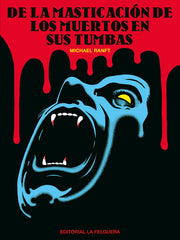 DE LA MASTICACION DE LOS MUERTOS EN SUS TUMBAS | Michael Ranft | 9788412932614 (La felguera)