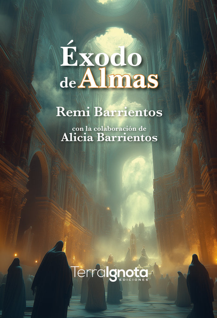EXODO DE ALMAS | Barrientos,remi | 9788412936513 (Terra ignota)