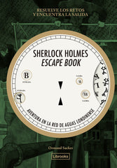 SHERLOCK HOLMES ESCAPE BOOK AVENTURA EN LA RED DE AGUAS LO - 9788412945409