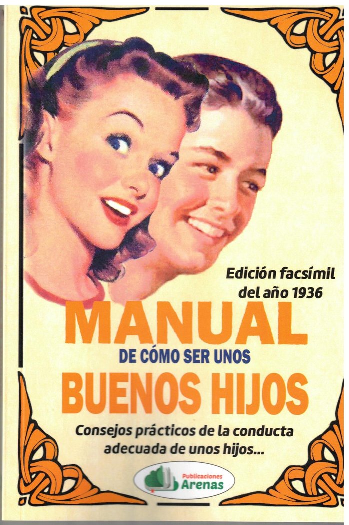 MANUAL DE COMO SER UNOS BUENOS HIJOS | CORAZONES,MARIA | PUBLICACIONES ARENAS | 9788412952810