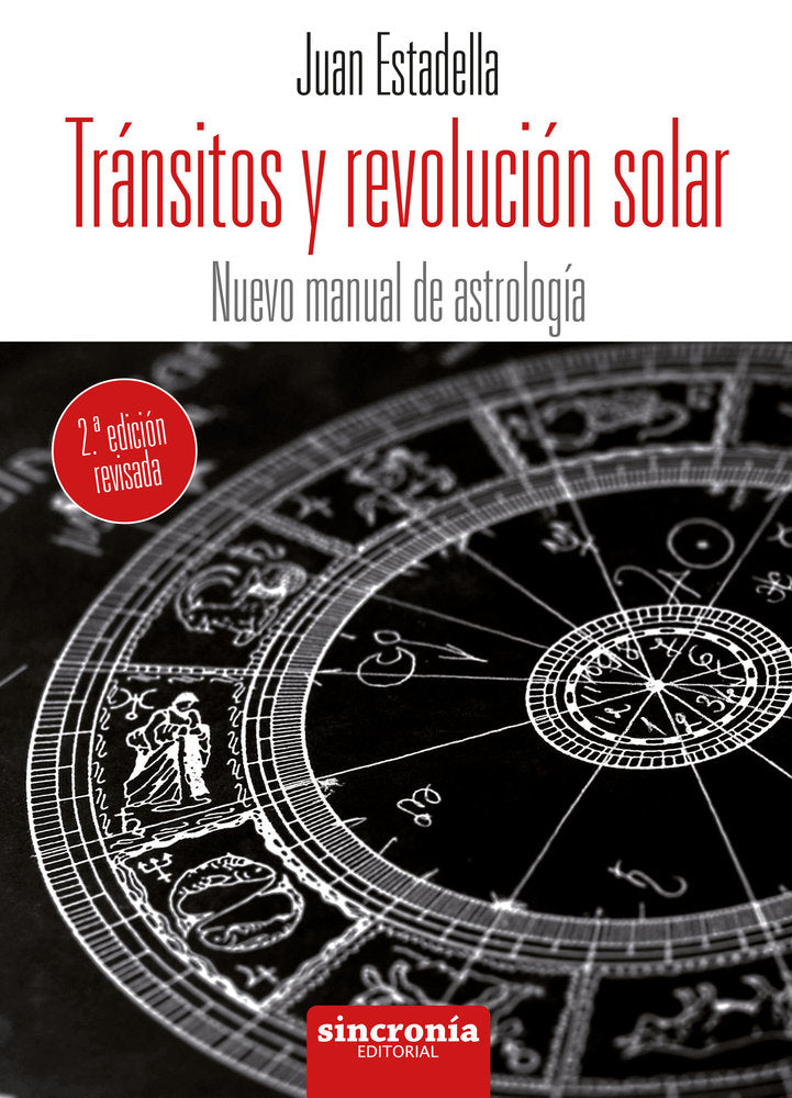 TRANSITOS Y REVOLUCION SOLAR 2ª EDICION REVISADA I Estadella,Juan I Sincronia I 9788412966732 Imagen principal del producto