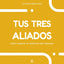 TUS TRES ALIADOS | PEREZ RIOJA,AGUSTINA | KABO&BERO EDICIONES | 9788412974102