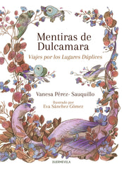 MENTIRAS DE DULCAMARA | Perez-sauquillo,vanesa | 9788412980844 (Duermevela ediciones)
