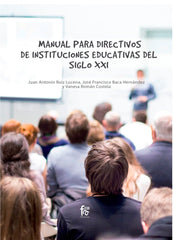 MANUAL PARA DIRECTIVOS DE INSTITUCIONES EDUCATIVAS | BACA / ROMAN | FORMACION ALCALA RCA | 9788413013428