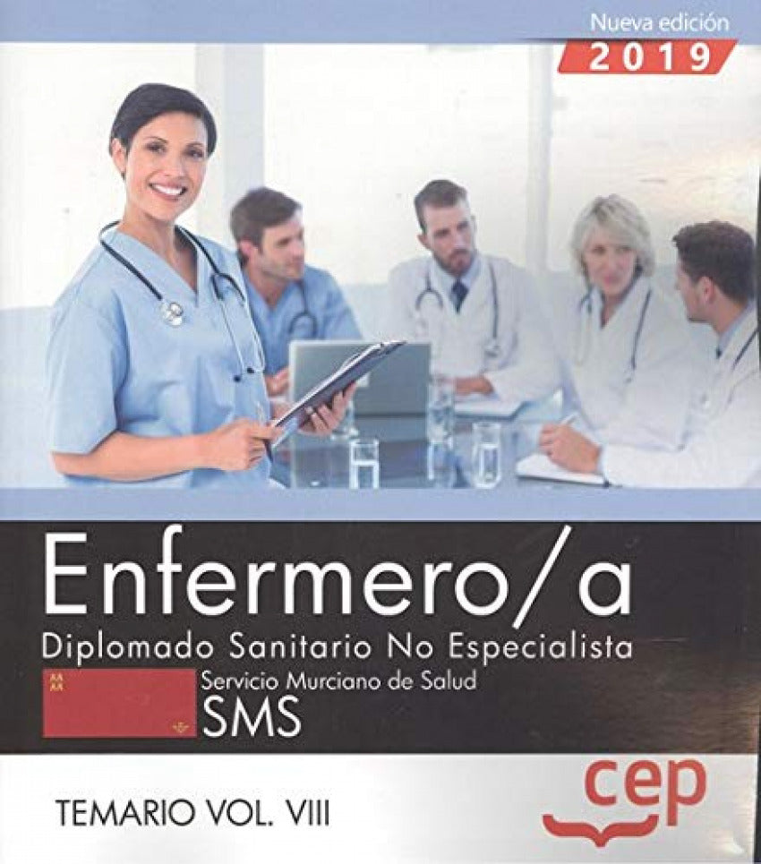 Enfermero/a. Diplomado Sanitario no Especialista. Servicio Murciano de Salud. SMS. Temario Vol.VIII