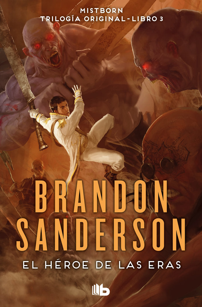 EL HEROE DE LAS ERAS NACIDOS DE LA BRUMA | Sanderson, Brandon | 9788413143743 (B de bolsillo)