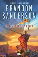 EL CAMINO DE LOS REYES | Sanderson,brandon | 9788413143941 (B de bolsillo)