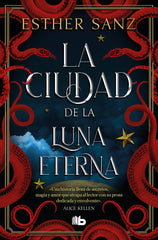 LA CIUDAD DE LA LUNA ETERNA EL BOSQUE 3 | Esther Sanz | 9788413146799 (B de bolsillo)