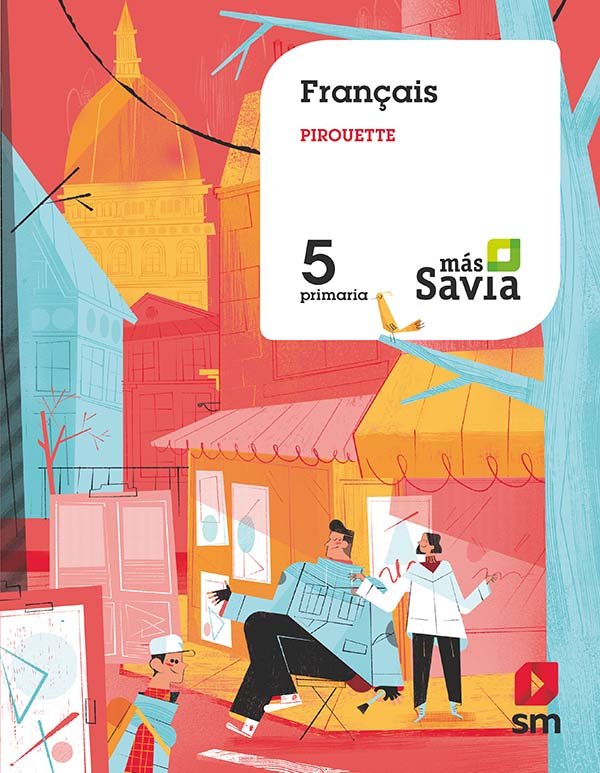 Francés Pirouette. 5 Primaria. Más Savia | Varios autores | 9788413180243 (Sm) Imagen principal del producto