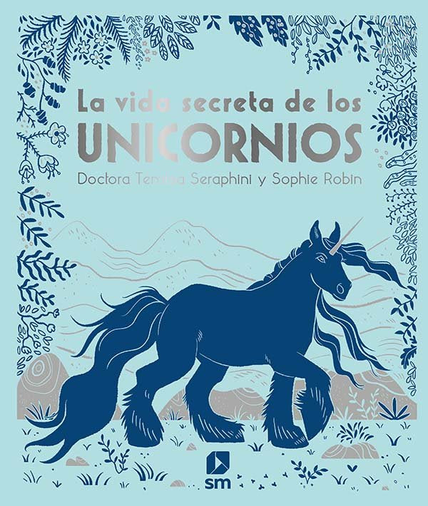 VIDA SECRETA DE LOS UNICORNIOS,LA | Seraphini,temisa/robin,sophie | 9788413180366 (Sm) Imagen principal del producto