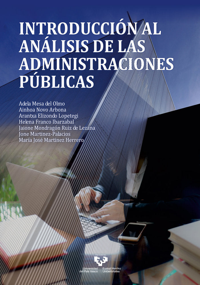 INTRODUCCION AL ANALISIS DE LAS ADMINISTRACIONES PUBLICAS | MESA DEL OLMO, ADELA/NOVO ARBONA, AINHOA | UNIVERSIDAD PAIS VASCO | 9788413191294 Imagen principal del producto