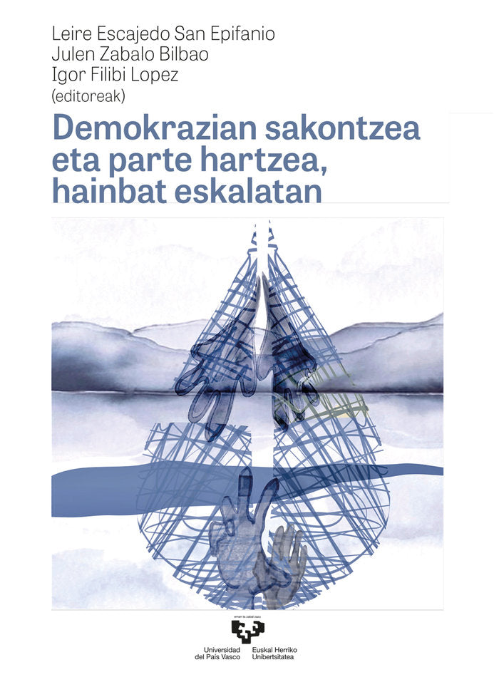 DEMOKRAZIAN SAKONTZEA ETA PARTE HARTZEA HAINBAT ESKALATAN - 9788413195506