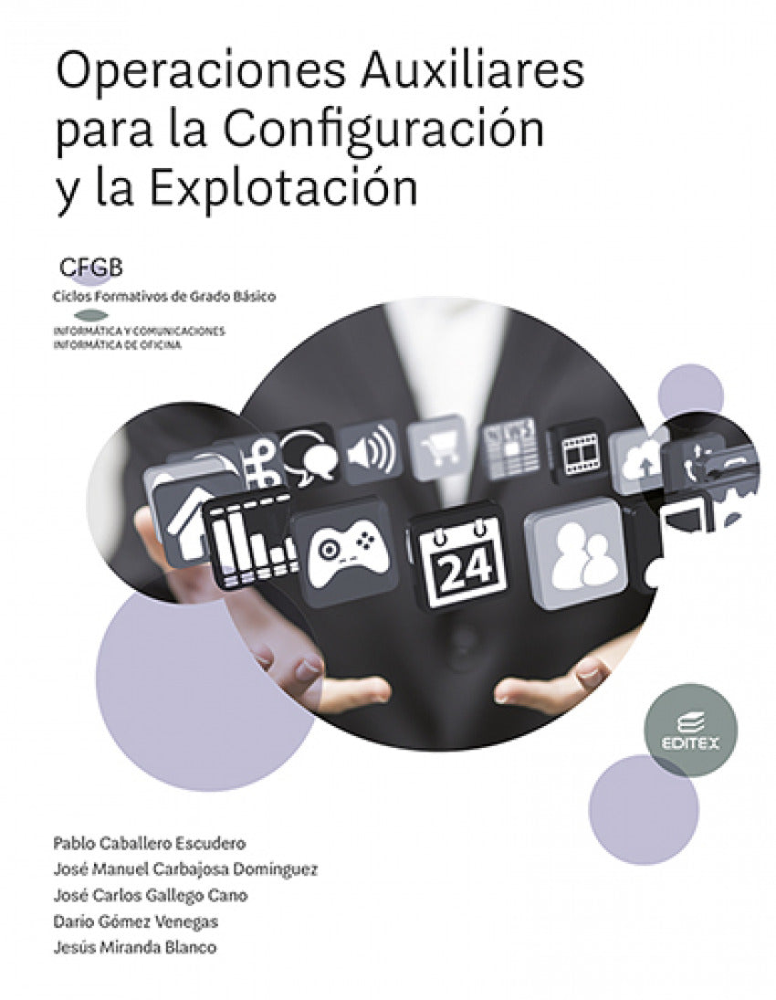 ✅ OPERACIONES AUXILIARES PARA LA CONFIGURACIÓN Y LA EXPLOTACIÓN - CABALLERO ESCUDERO, PABLO / CARBAJOSA DO - EDITEX - 9788413218519 Imagen principal del producto