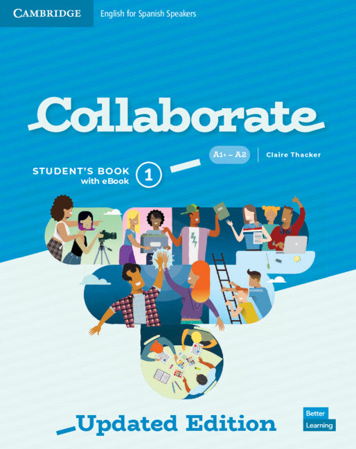 Collaborate Level 1 Student's Book with eBook English for Spanish Speakers Updated. Aa. Vv. (Cambridge University Press) 9788413221946