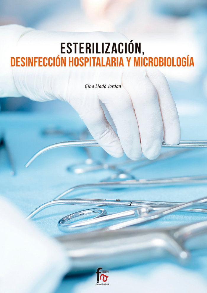 ESTERILIZACION DESINFECCION HOSPITALARIA Y MICROBIOLOGICA - 9788413236803 Imagen principal del producto