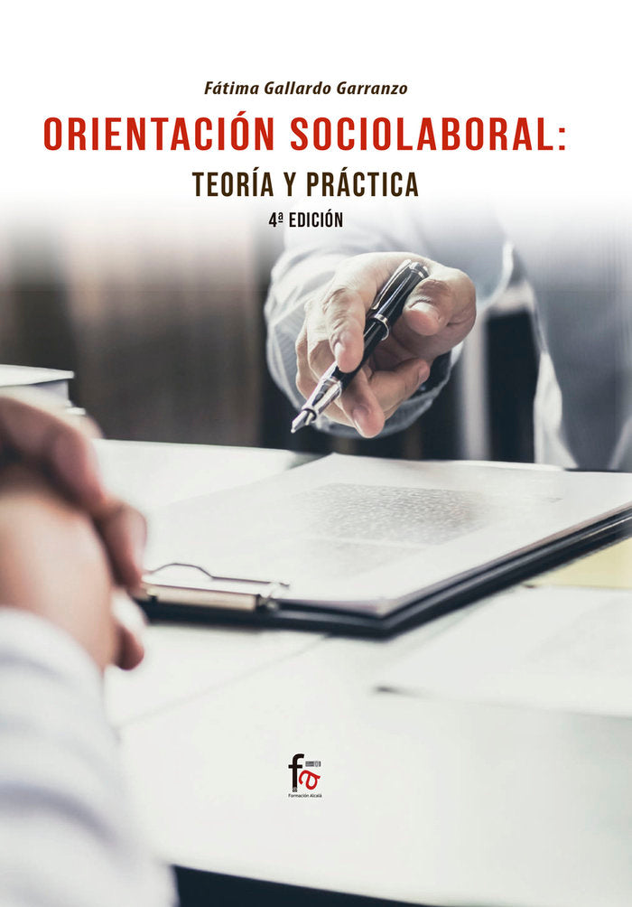 ORIENTACION SOCIOLABORAL TEORIA Y PRACTICA 4ªED | GALLARDO GARRANZO,FATIMA | FORMACION ALCALA RCA | 9788413239798 Imagen principal del producto