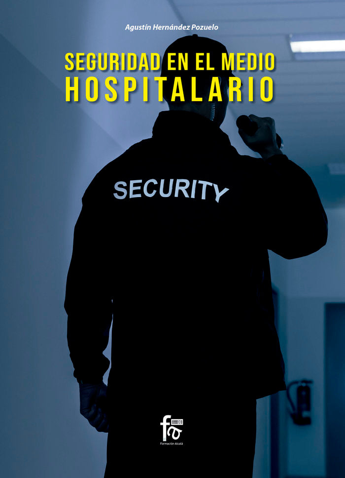 SEGURIDAD EN EL MEDIO HOSPITALARIO | HERNANDEZ POZUELO,AGUSTIN | FORMACION ALCALA RCA | 9788413239804 Imagen principal del producto