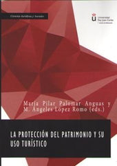 PROTECCION DEL PATRIMONIO Y SU USO TURISTICOLA - 9788413244815