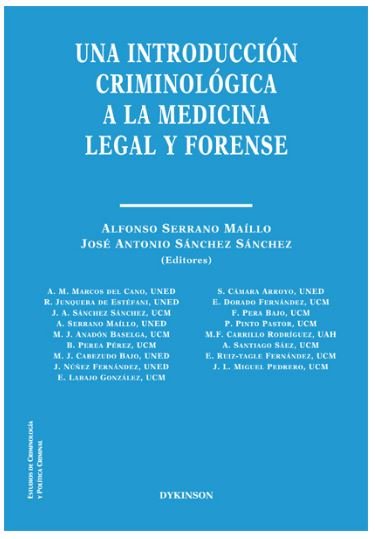 UNA INTRODUCCION CRIMINOLOGICA A LA MEDICINA LEGAL Y FORENS - 9788413246628