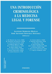 UNA INTRODUCCION CRIMINOLOGICA A LA MEDICINA LEGAL Y FORENS - 9788413246628