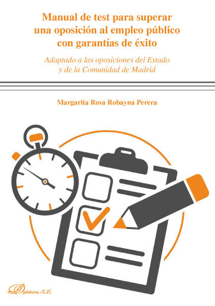 MANUAL DE TEST PARA SUPERAR UNA OPOSICION AL EMPLEO PUBLICO | ROBAYNA PERERA,MARGARITA ROSA | DYKINSON EDITORIAL | 9788413247281