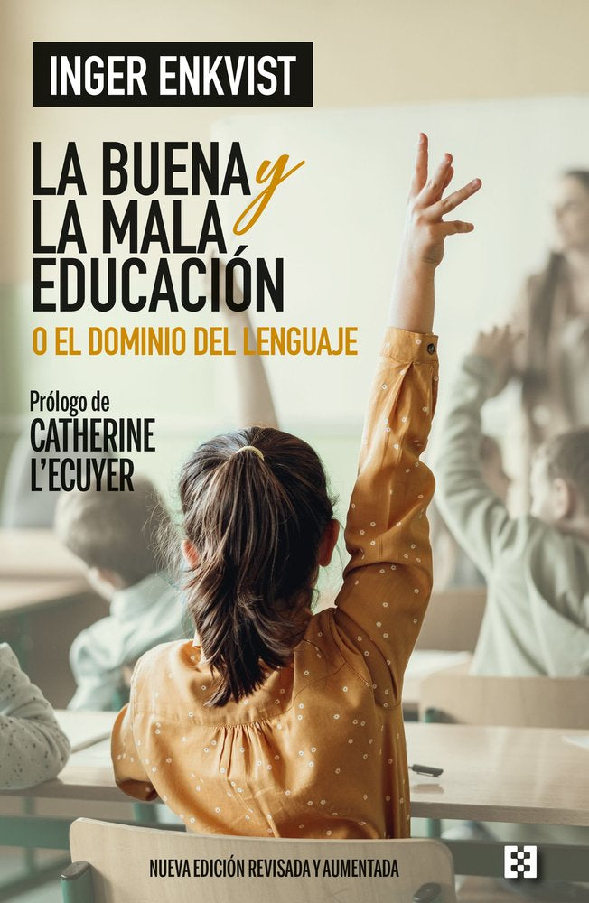 LA BUENA Y LA MALA EDUCACION | ENKVIST, INGER | ENCUENTRO EDITORIAL | 9788413392233 Imagen principal del producto