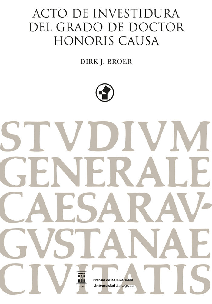 ACTO DE INVESTIDURA DEL GRADO DE DOCTOR HONORIS CAUSA DIRK - 9788413407890 Imagen principal del producto