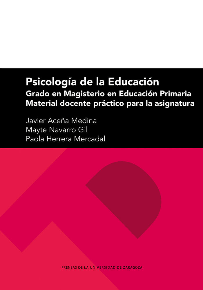 PSICOLOGIA DE LA EDUCACION GRADO EN MAGISTERIO EN EDUCACION | ACEÑA MEDINA, JAVIER/NAVARRO GIL, MAYTE/ | PRENSA UNIVERSITARIA ZARAGOZA | 9788413408644 Imagen principal del producto