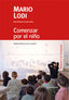 COMENZAR POR EL NIÑO | LODI, MARIO | KALANDRAKA | 9788413432304