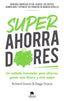 SUPERAHORRADORES | RICHARD GRACIA ANSO, DIEGO GRACIA ANSO | ALIENTA EDITORIAL | 9788413441306