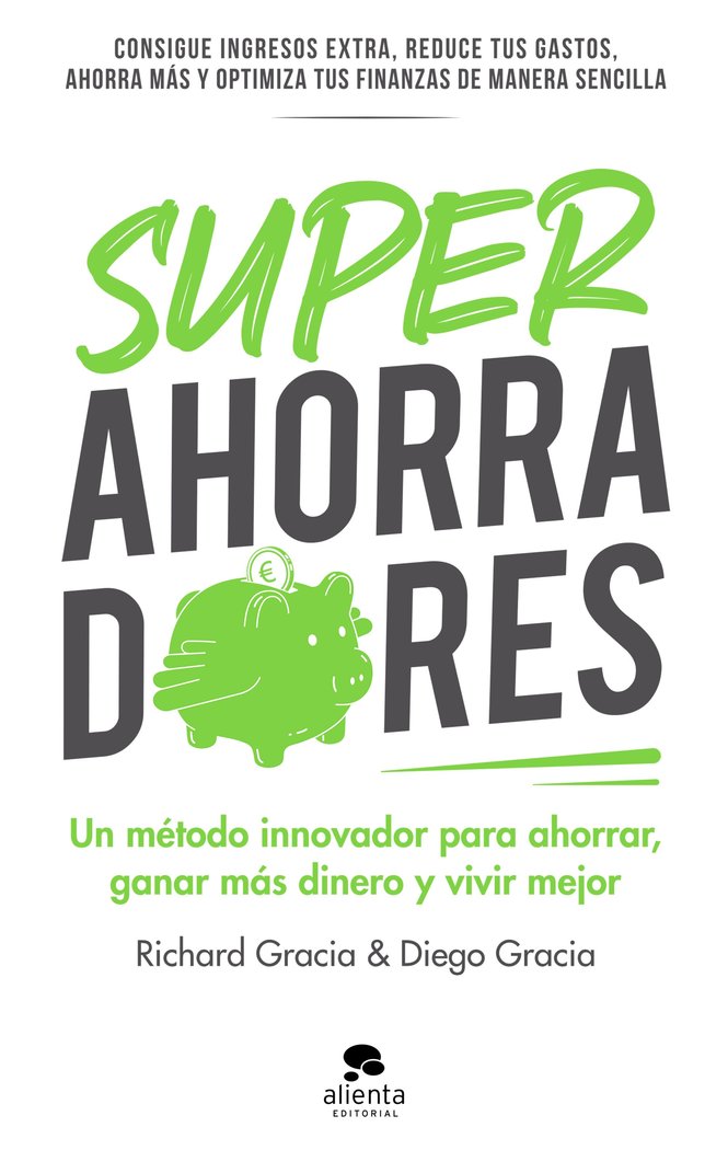 SUPERAHORRADORES | RICHARD GRACIA ANSO, DIEGO GRACIA ANSO | ALIENTA EDITORIAL | 9788413441306
