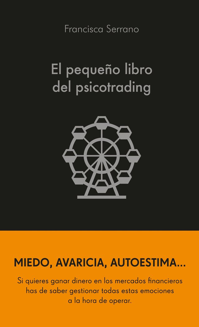 EL PEQUEÑO LIBRO DEL PSICOTRADING | FRANCISCA SERRANO RUIZ | ALIENTA EDITORIAL | 9788413441986 Imagen principal del producto