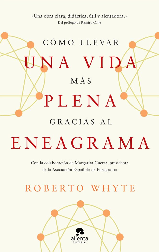 COMO LLEVAR UNA VIDA MAS PLENA GRACIAS AL ENEAGRAMA | WHYTE, ROBERTO | ALIENTA EDITORIAL | 9788413443492