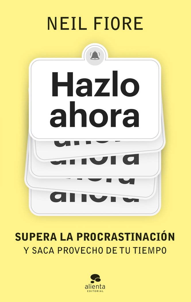 HAZLO AHORA | FIORE, NEIL | ALIENTA EDITORIAL | 9788413443539