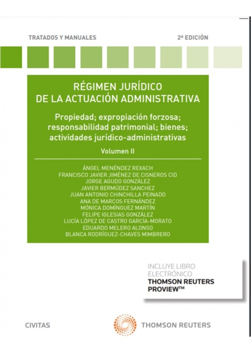 Régimen jurídico de la actuación administrativa. Volumen II (Papel + e-book): Propiedad; expropiación forzosa; responsabilidad patrimonial; bienes; actividades jurídico-administrativas