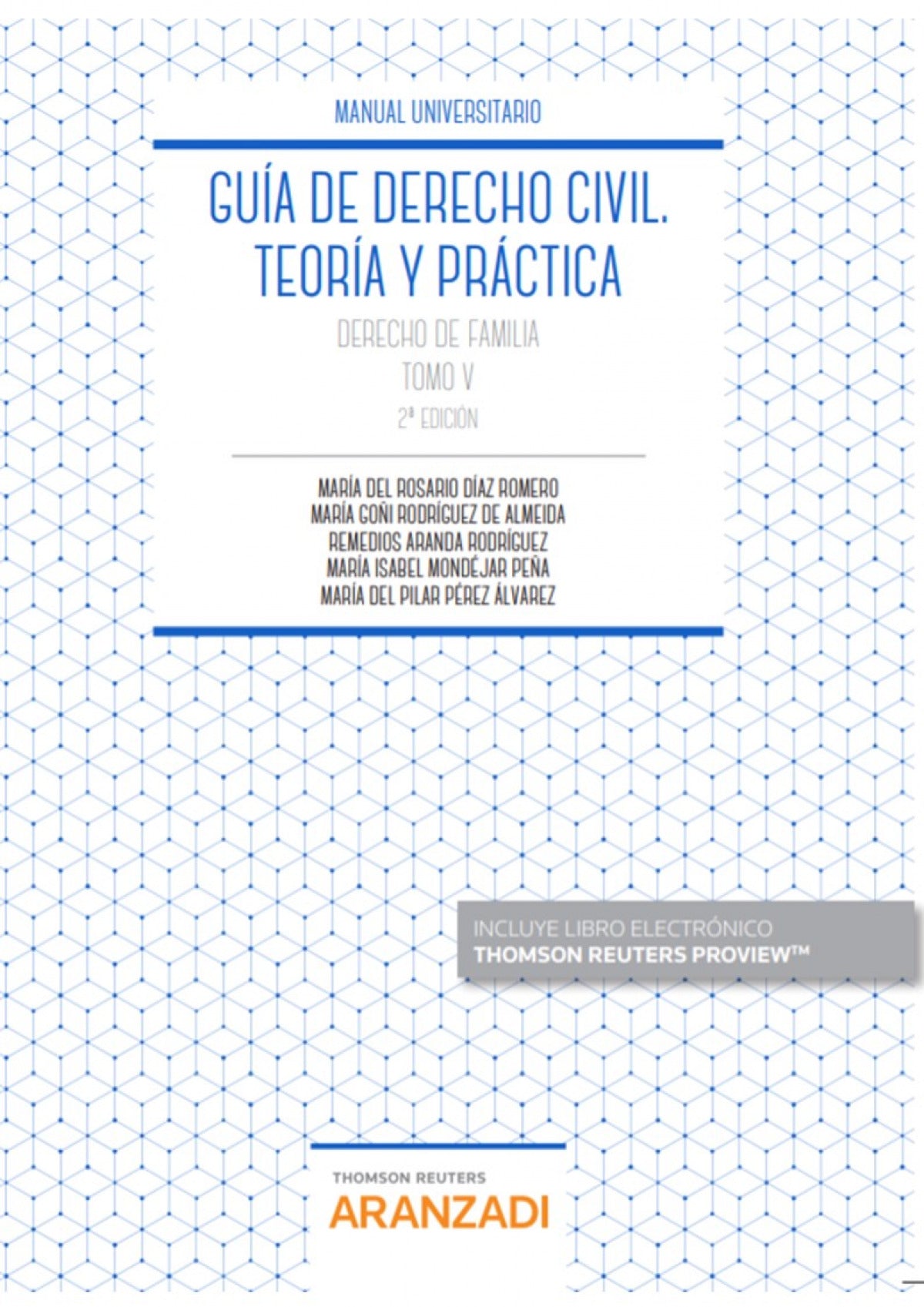 Guía de Derecho Civil. Teoría y práctica (Tomo V) (Papel + e-book): Derecho de familia