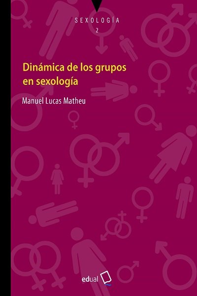DINAMICA DE LOS GRUPOS EN SEXOLOGIA | LUCAS MATHEU, MANUEL | UNIVERSIDAD DE ALMERIA | 9788413510385 Imagen principal del producto