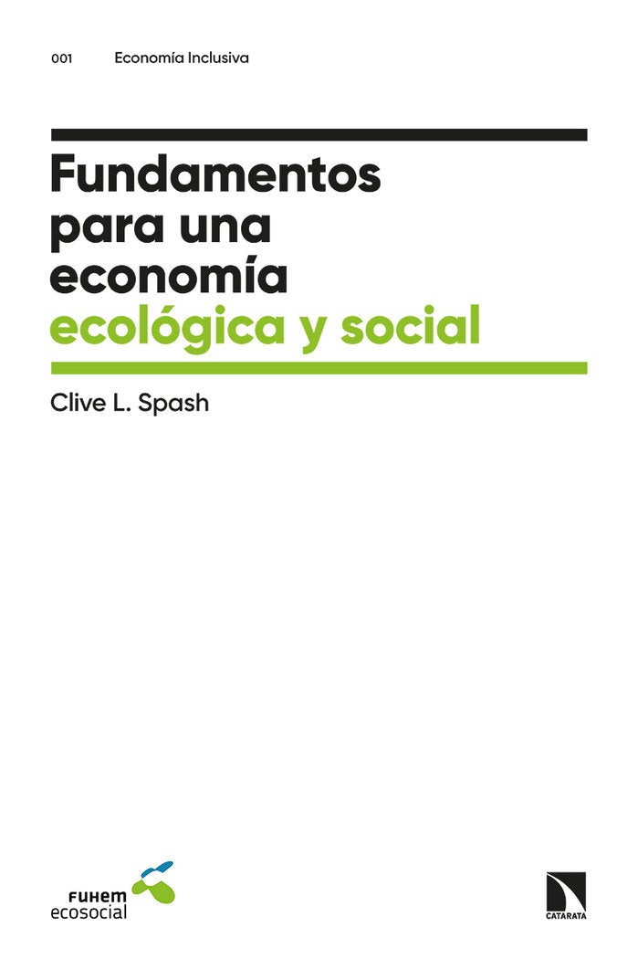 FUNDAMENTOS PARA UNA ECONOMIA ECOLOGICA Y SOCIAL | SPASH,CLIVE L, | CATARATA | 9788413521244 Imagen principal del producto